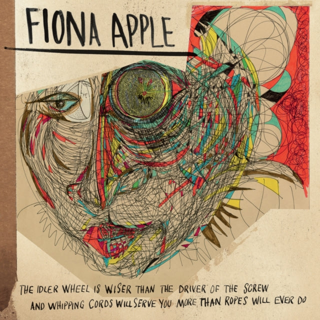 Fiona Apple - The Idler Wheel Is Wiser Than The Driver Of The Screw And Whipping Cords Will Serve You More Than Ropes Will Ever Do LP