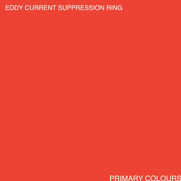 Eddy Current Suppression Ring - Primary Colours LP