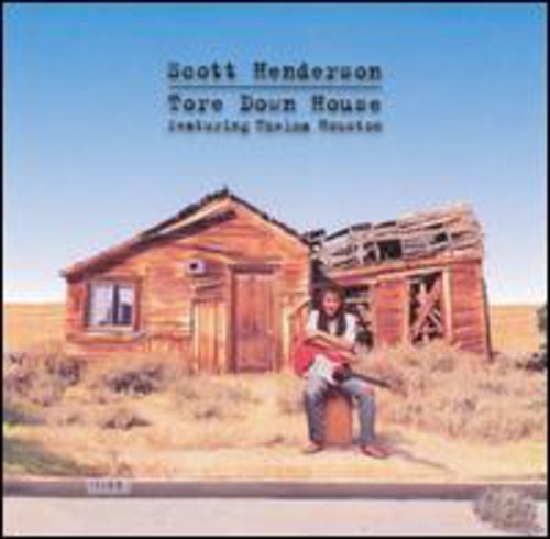 the album cover for Scott Henderson - Tore Down House