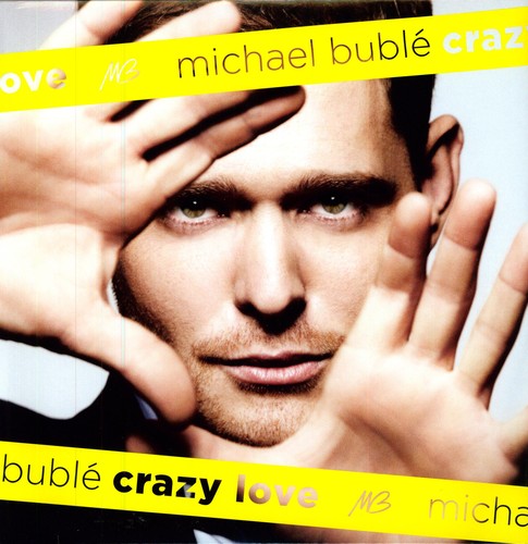 the album cover for Michael Buble - Crazy Love [Import]