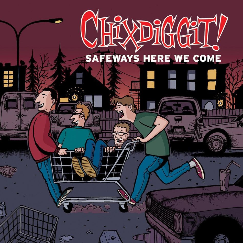 the album cover for Chixdiggit! - Safeways Here We Come