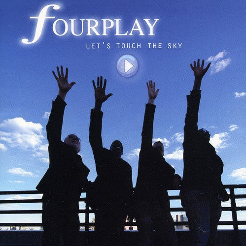 the album cover for Fourplay - Let's Touch the Sky