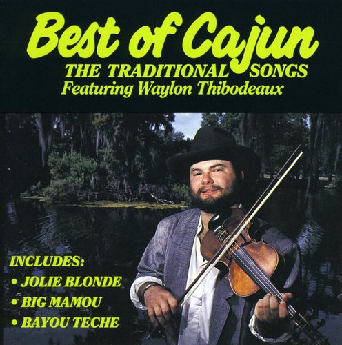 the album cover for Waylon Thibodeaux - Best of Cajun