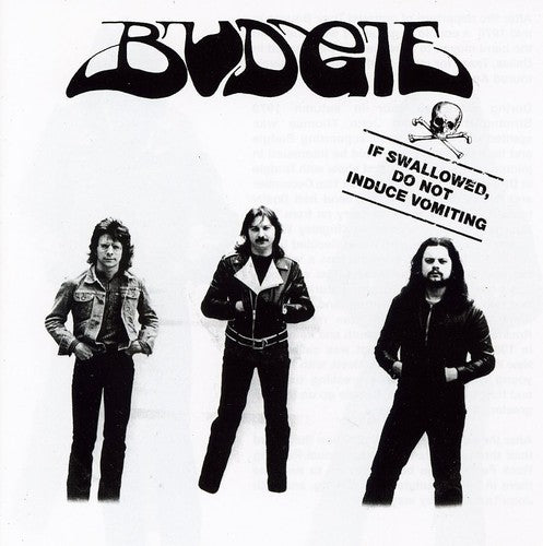 the album cover for Budgie - If Swallowed Do Not Induce Vomiting [Import]