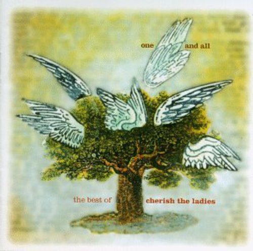 the album cover for Cherish The Ladies - One & All - Best of