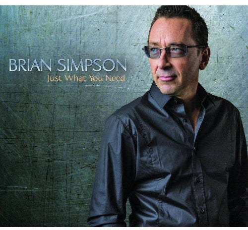 the album cover for Brian Simpson - Just What You Need