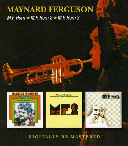 the album cover for Maynard Ferguson - M.F. Horn/M.F. Horn 2/M.F. Horn 3 [Import]