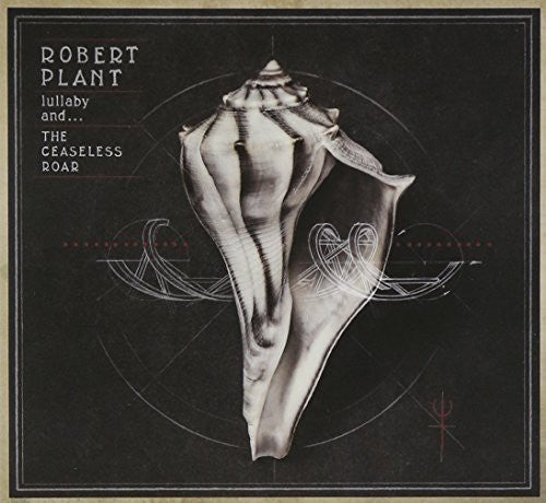 the album cover for Robert Plant - Lullaby & the Ceaseless Roar