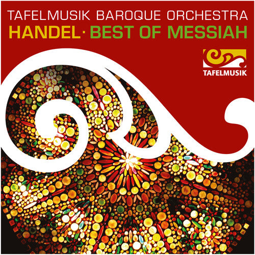 the album cover for Handel / Tafelmusik Chamber Choir - Best of Messiah