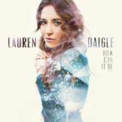 the album cover for Lauren Daigle - How Can It Be