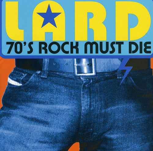 the album cover for Lard - 70's Rock Must Die