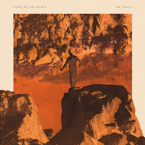 the album cover for Here We Go Magic - Be Small [Vinyl]