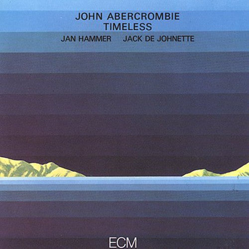 the album cover for John Abercrombie - Timeless [Import]