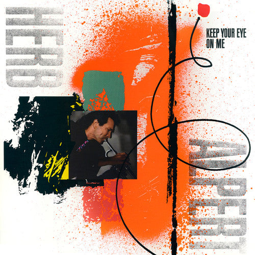 the album cover for Herb Alpert - Keep Your Eye On Me