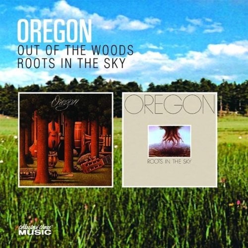 the album cover for Oregon - Out Of The Woods / Roots In The Sky