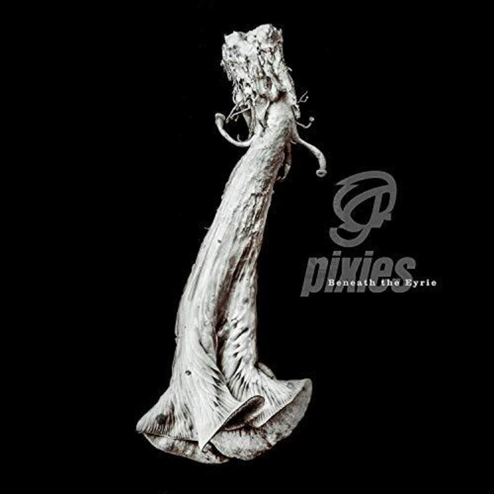 the album cover for Pixies - Beneath The Eyrie [LP]