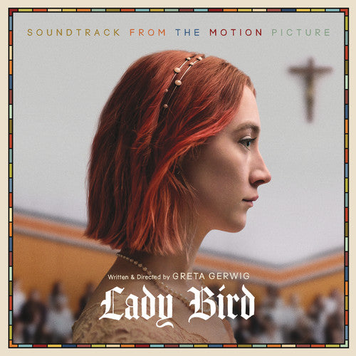 Various Artists - Lady Bird (Soundtrack From the Motion Picture) LP (2-Disc 150-Gram Vinyl)
