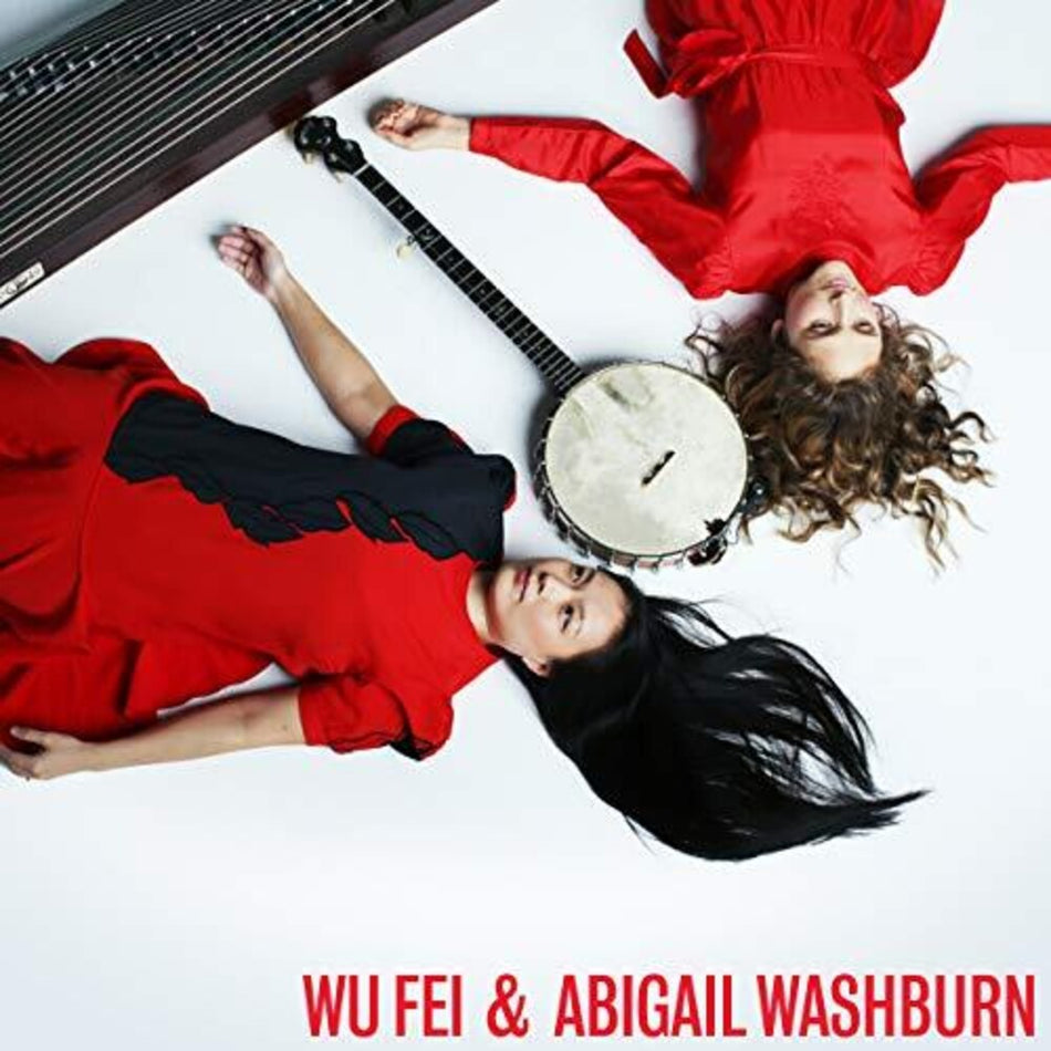 the album cover for Wu Fei / Washburn,Abigail - Wu Fei & Abigail Washburn