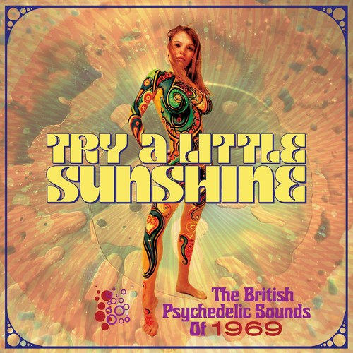 the album cover for Try A Little Sunshine British Psychedelic Sounds - Try A Little Sunshine: British Psychedelic Sounds Of 1969 / Various