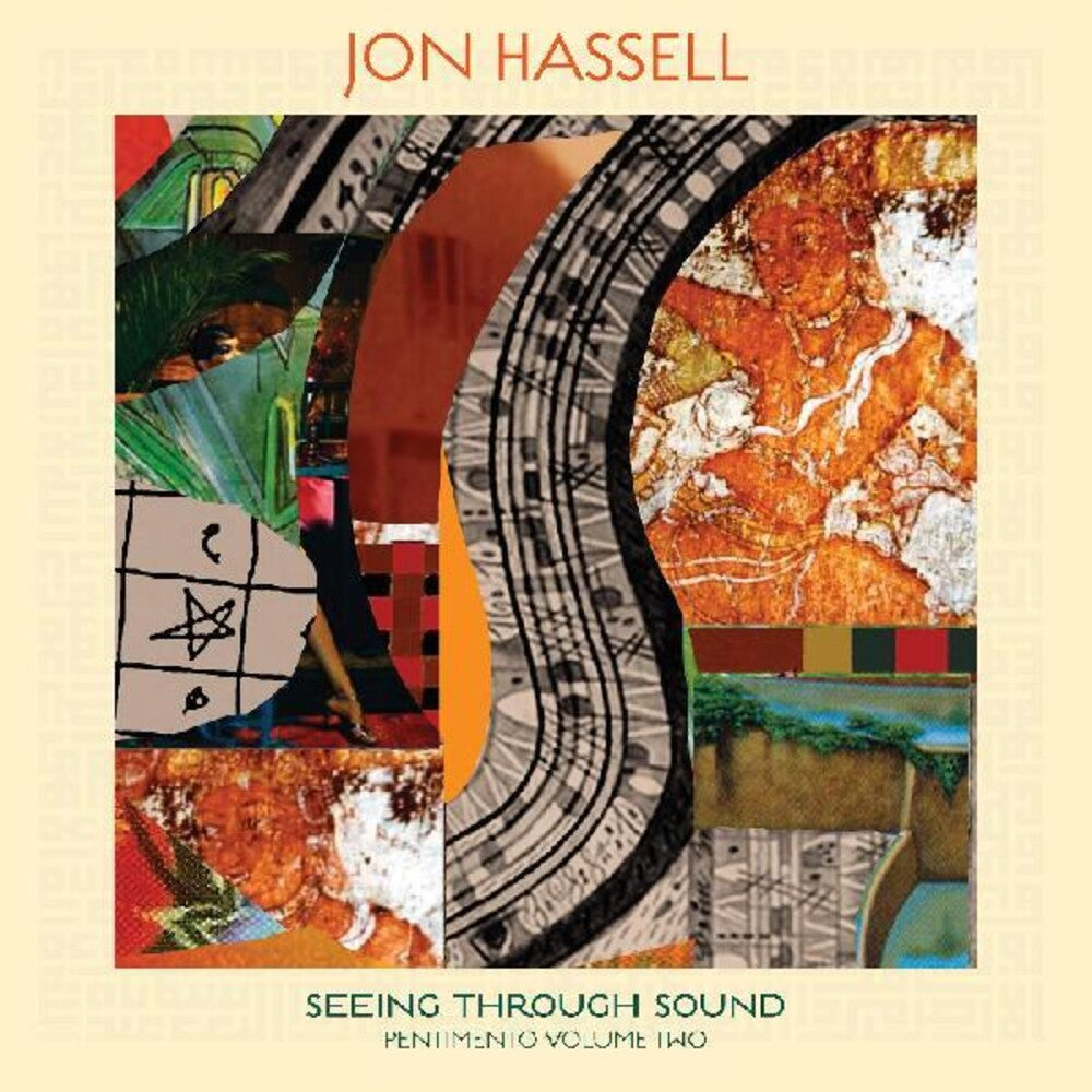 the album cover for Jon Hassell - Seeing Through Sound (pentimento Volume Two)