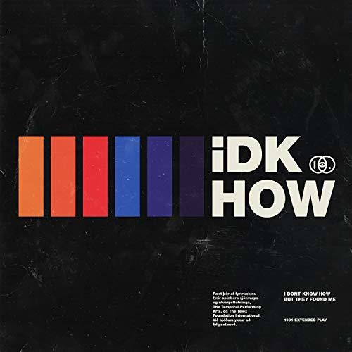 the album cover for I DONT KNOW HOW BUT THEY FOUND ME - Extended Play