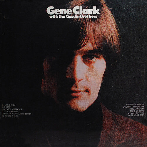 the album cover for Gene Clark - Gene Clark & The Gosdin Brothers