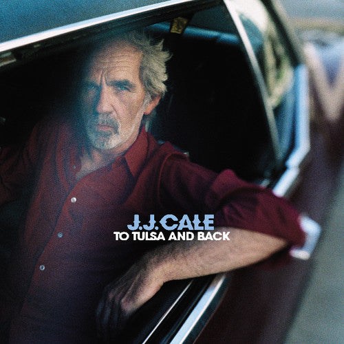 the album cover for J.J. Cale - To Tulsa & Back [2LP/CD]