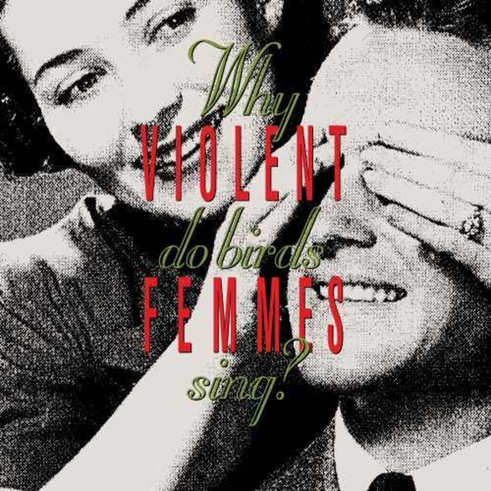 the album cover for Violent Femmes - Why Do Birds Sing?: Deluxe Edition [LP]