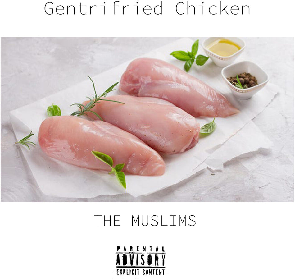 the album cover for The Muslims - Gentrifried Chicken [LP]