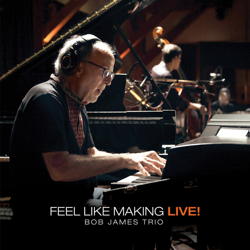 the album cover for Bob James - Feel Like Making LIVE ! (MQA-CD + Blu-ray) (Dolby + Stereo)