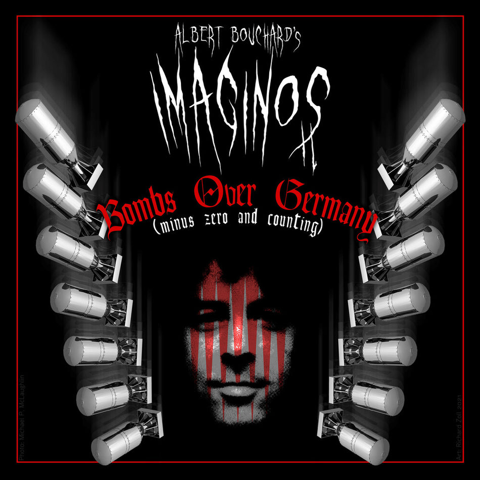 the album cover for Albert Bouchard - Imaginos 2 - Bombs Over Germany (Minus Zero & Coun