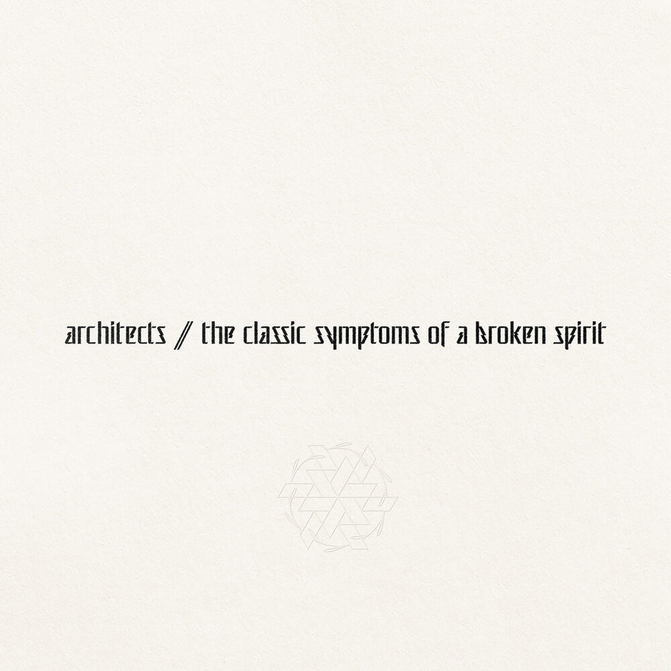 the album cover for Architects - The Classic Symptoms Of A Broken Spirit [LP]