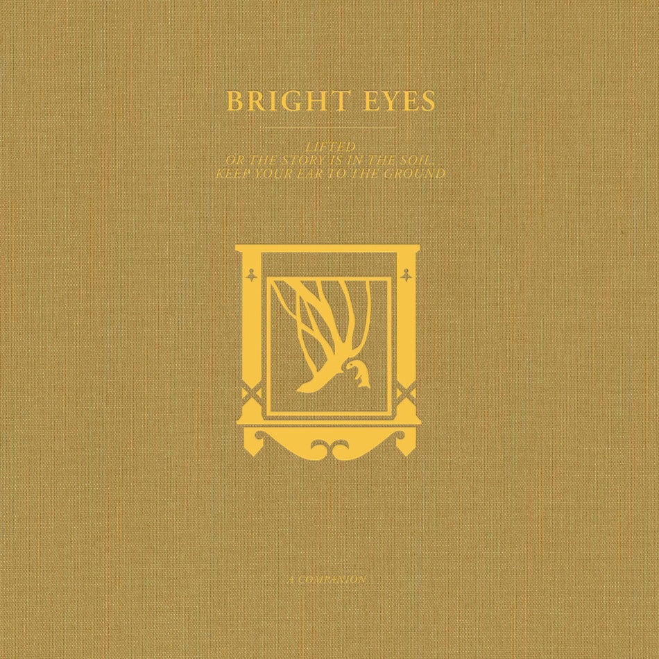 the album cover for Bright Eyes - LIFTED Or The Story Is In The Soil, Keep Your Ear To The Ground: A Companion [Opaque Gold Vinyl]