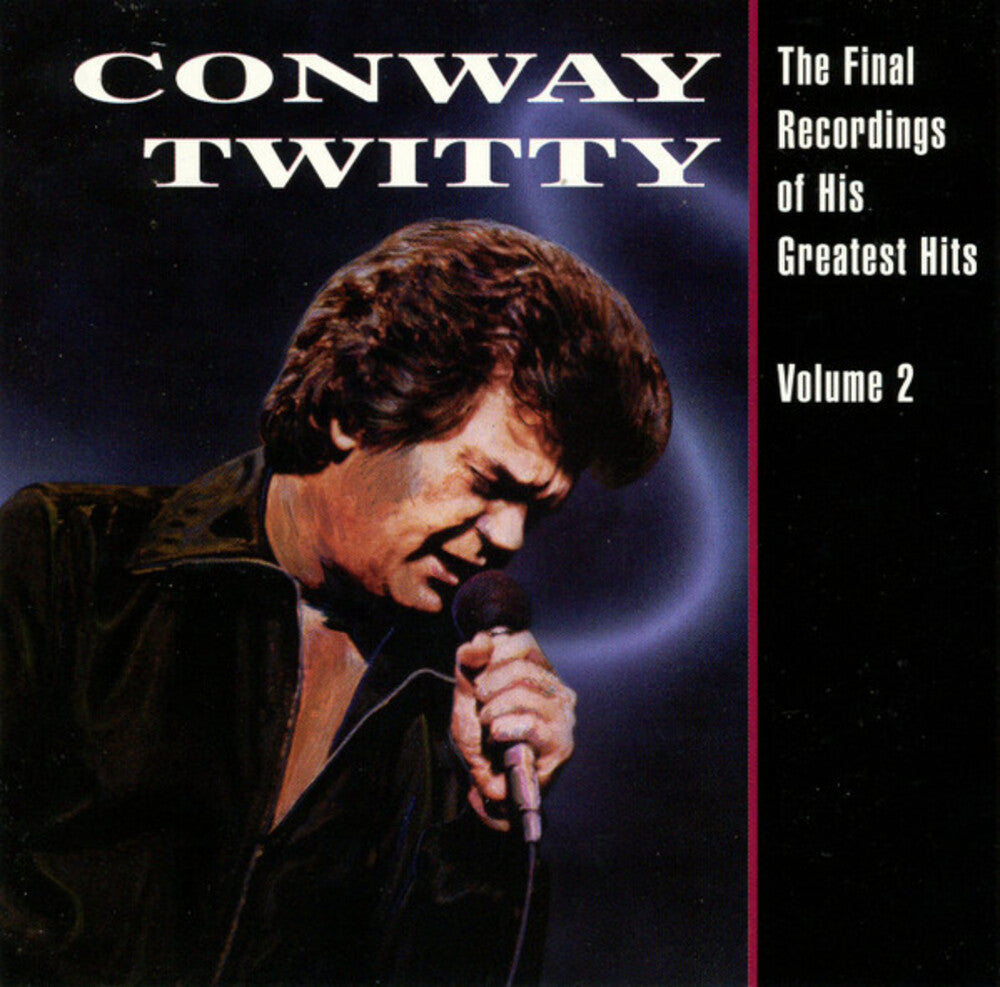 the album cover for Conway Twitty - Final Recordings Of His Greatest Hits, Vol. 2