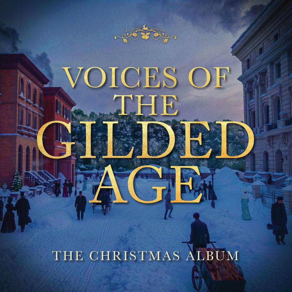 the album cover for Cast of 'The Gilded Age' - Fallen (Deluxe Edition) Voices of the Gilded Age: The Christmas Album [Gold]