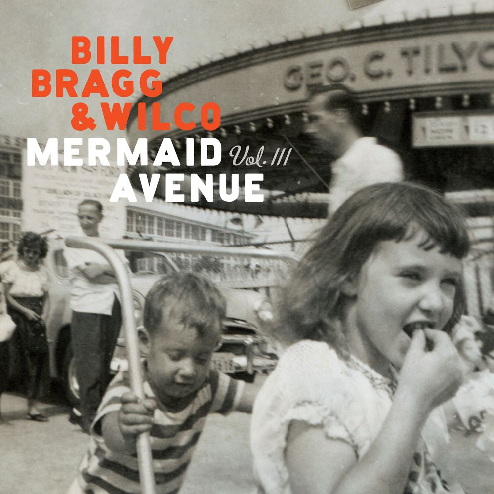 the album cover for Billy Bragg & Wilco - Mermaid Avenue Vol. III - [Indie Exclusive White Eco-Mix]