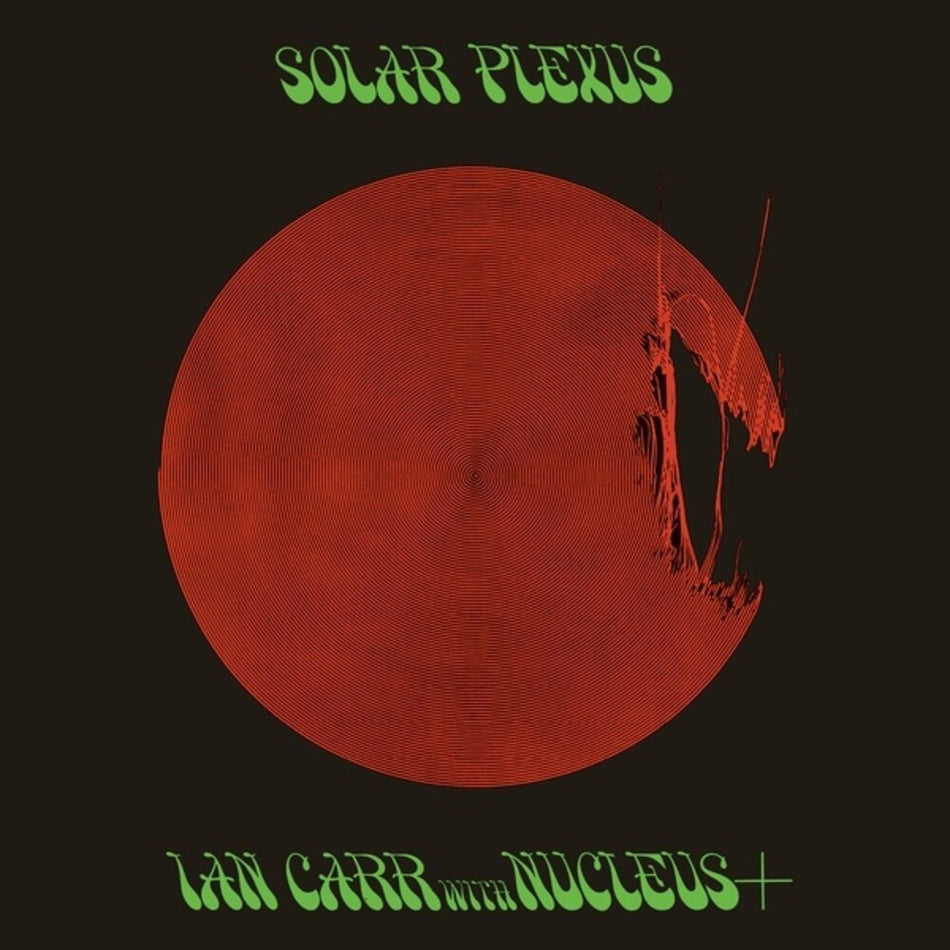 the album cover for Ian Carr  / Nucleus - Solar Plexus