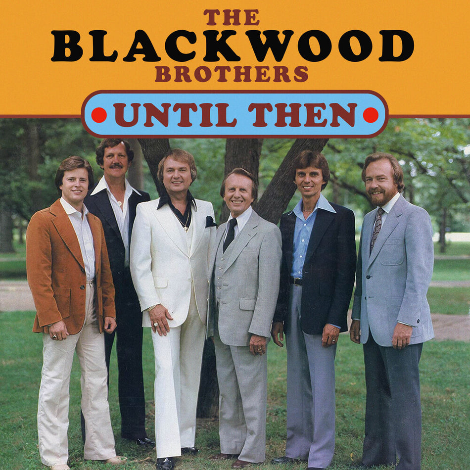 the album cover for Blackwood Brothers, the - Until Then