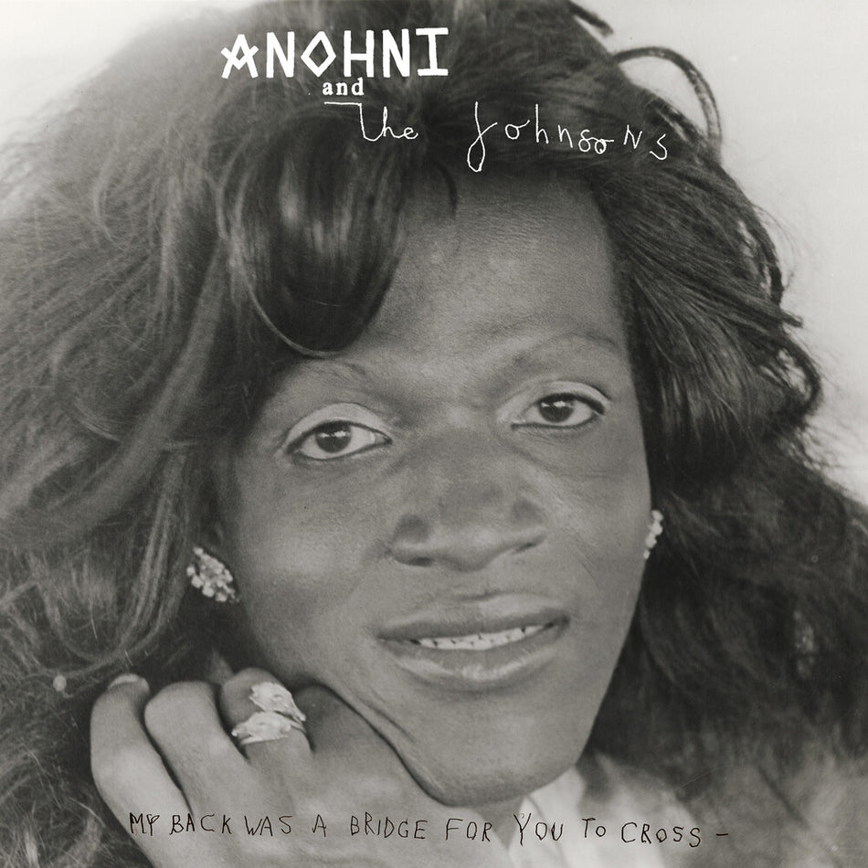 the album cover for Anohni & The Johnsons - My Back Was A Bridge For You To Cross