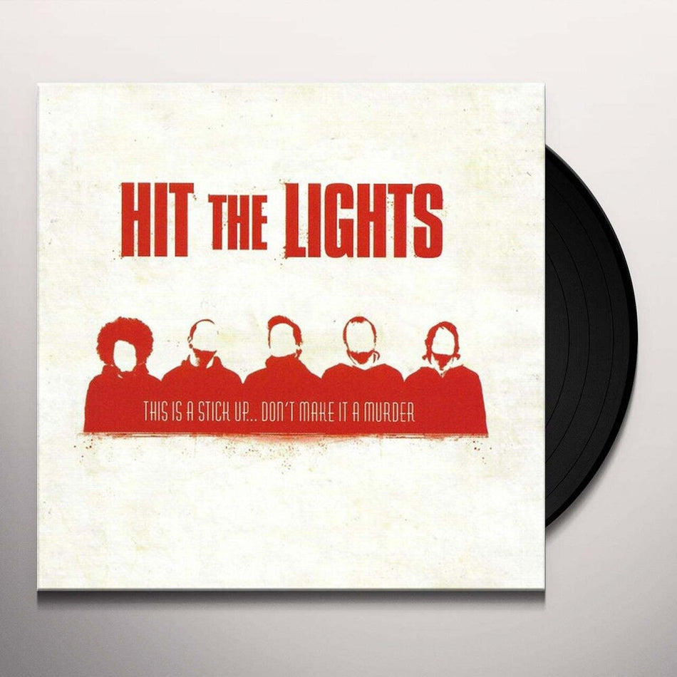 the album cover for Hit The Lights - This Is A Stick Up... Don't Make It A Murder (Red)