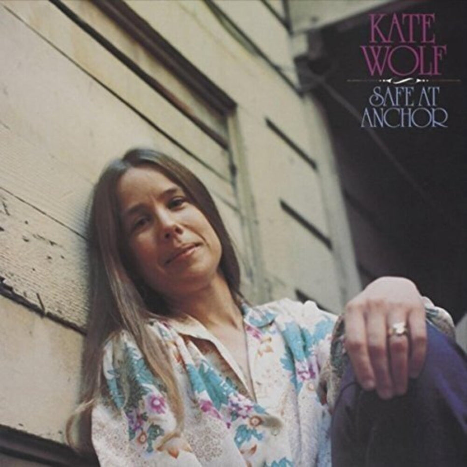 the album cover for Kate Wolf - Safe At Anchor