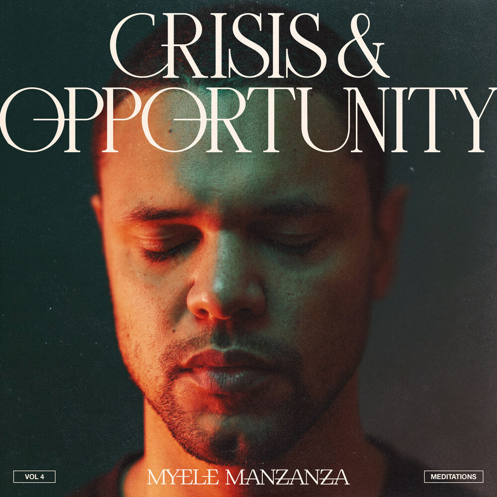 the album cover for Myele Manzanza - Crisis & Opportunity 4 - Meditations