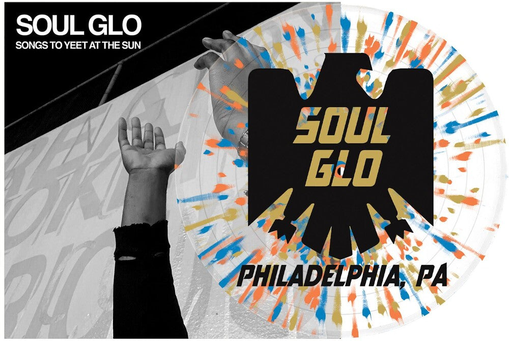 the album cover for Soul Glo - Songs To Yeet At The Sun [Clear Vinyl] [Limited Edition] (Spla)