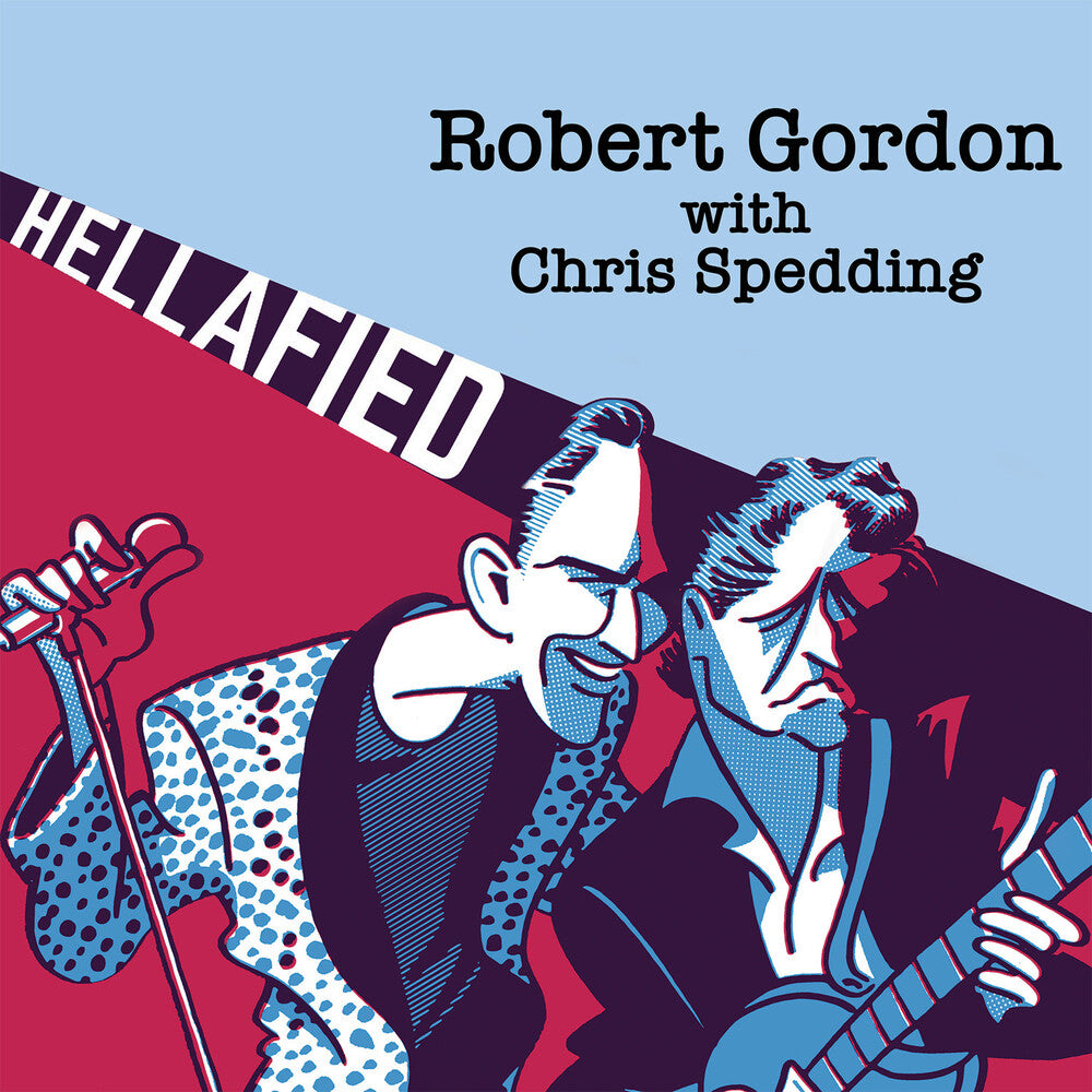the album cover for Robert Gordon  / Spedding,Chris - Hellafied [Reissue]