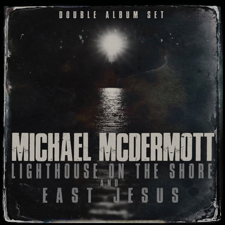 the album cover for Michael Mcdermott - Lighthouse On The Shore / East Jesus