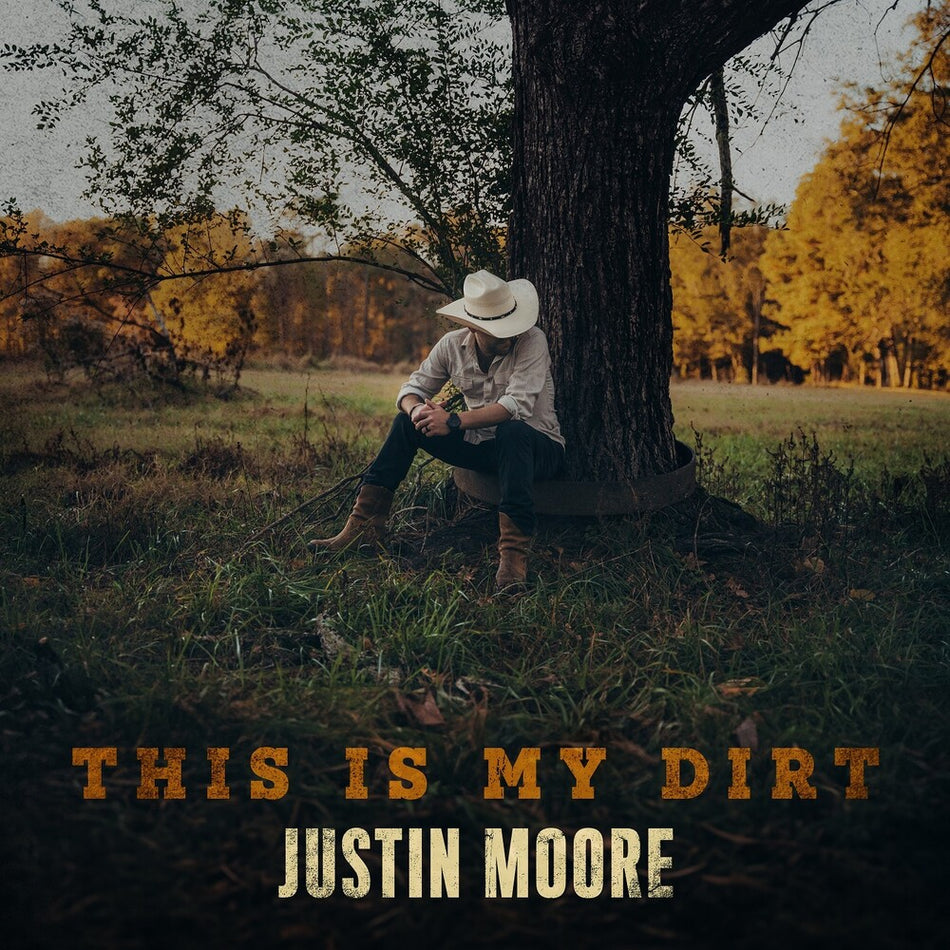 the album cover for Justin Moore - This Is My Dirt [Dirt Color LP]