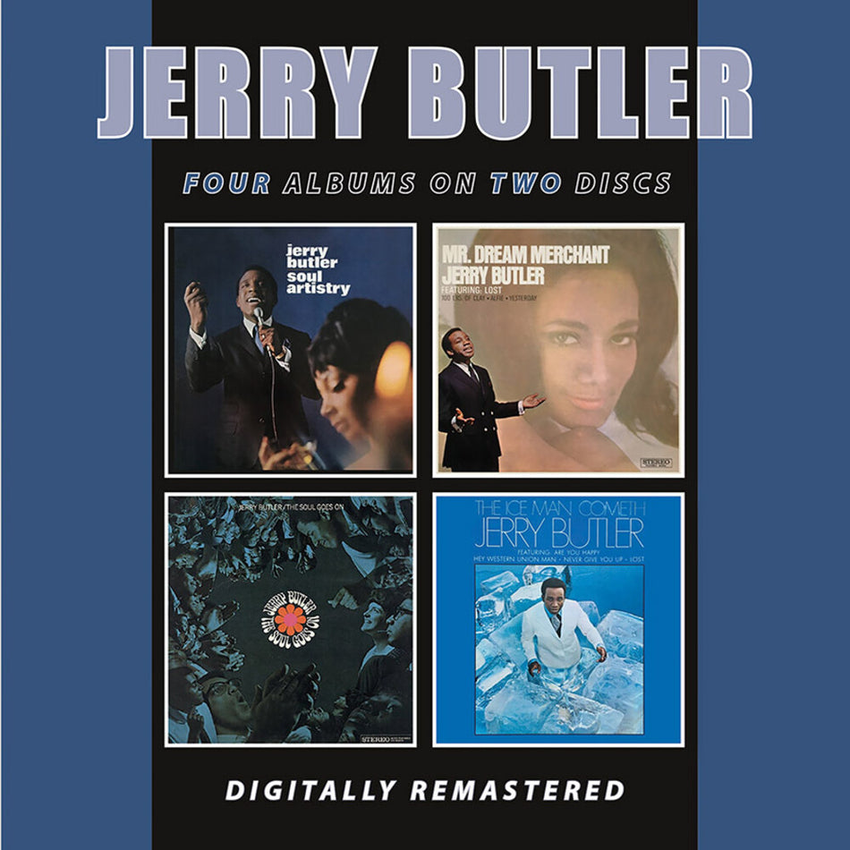 the album cover for Jerry Butler - Soul Artistry / Mr Dream Merchant / Soul Goes On