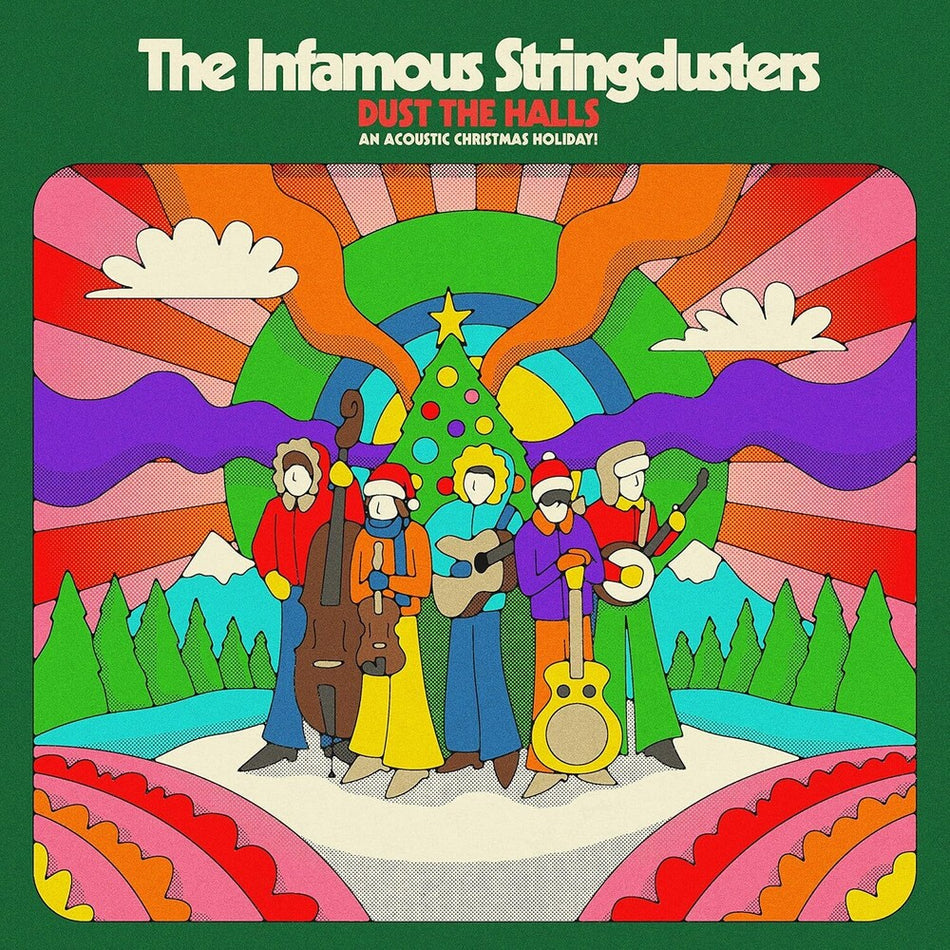the album cover for Infamous Stringdusters - Dust The Halls: An Acoustic Christmas Holiday!