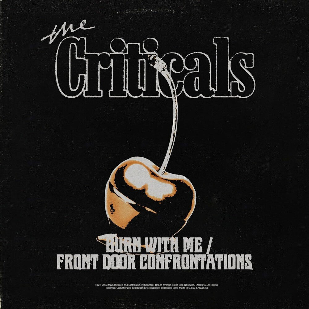 the album cover for The Criticals - Burn With Me / Front Door Confrontations [7inch Yellow Vinyl]