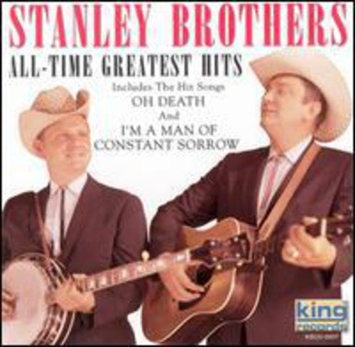 the album cover for Stanley Brothers - All-Time Greatest Hits